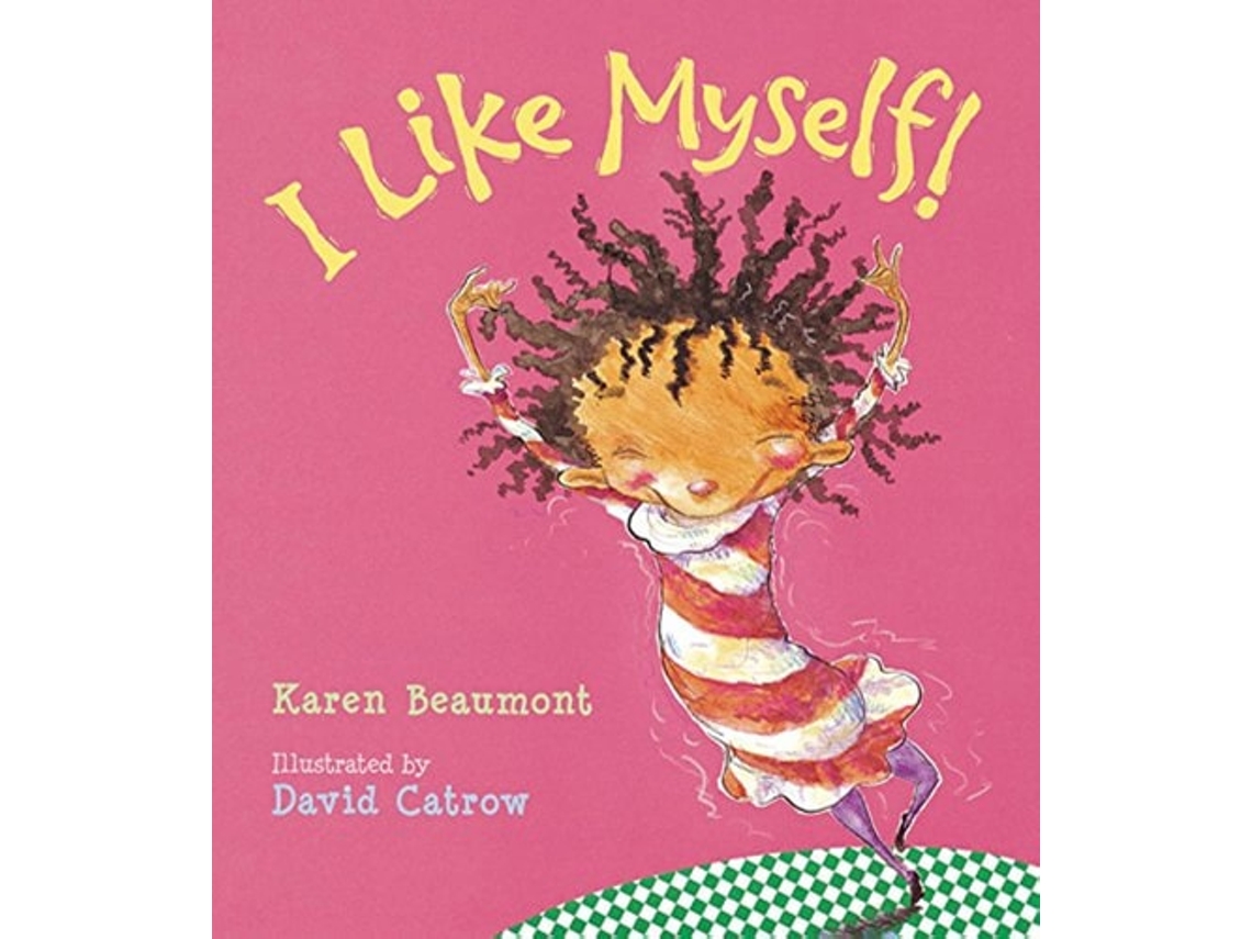 Libro I Like Myself! de Karen Beaumont (Inglés)