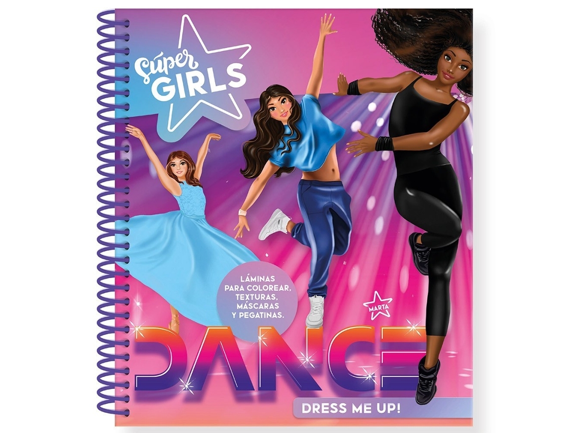 SÚPER GIRLS Libro Con Plantillas Dance Y Dress Me Up SÚPER GIRLS