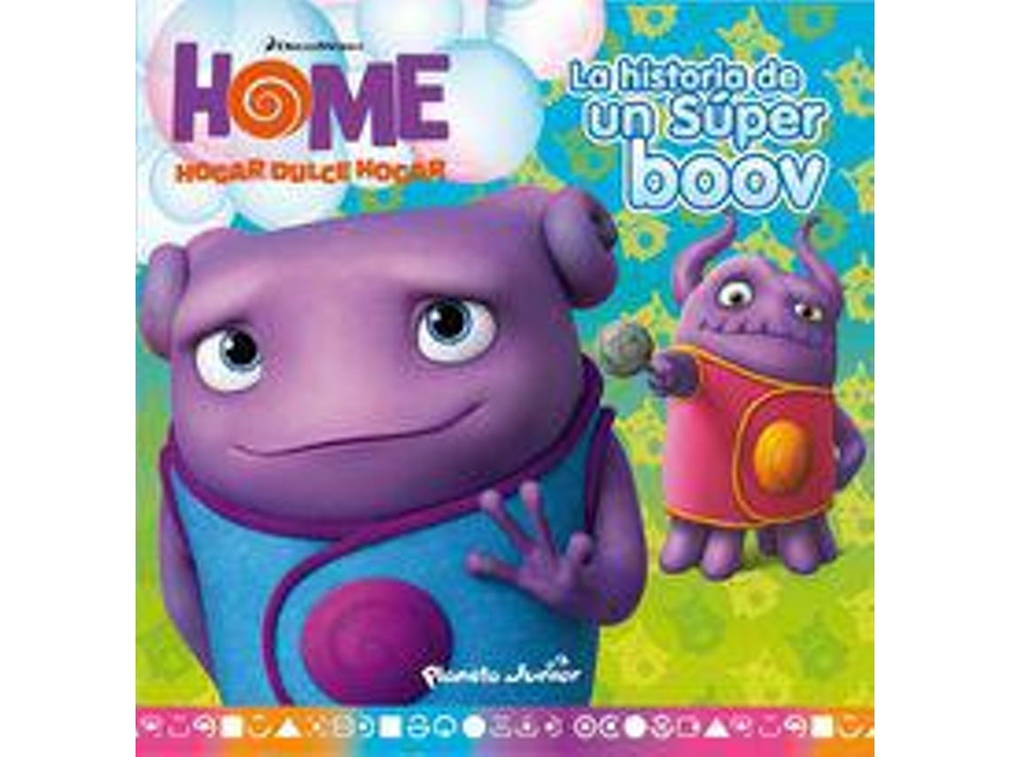 Libro Home. Cuento. La historia de un Súper boov Hogar dulce hogar de Dreamworks (Español)