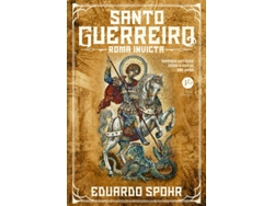 Libro Santo Guerreiro - Roma Invicta de Eduardo Spohr (Portugués do Brasil)