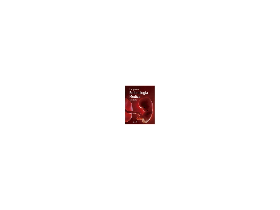 Libro Langman Embriologia Médica 14/21 [LS] de Sadler T W (Brasileiro)