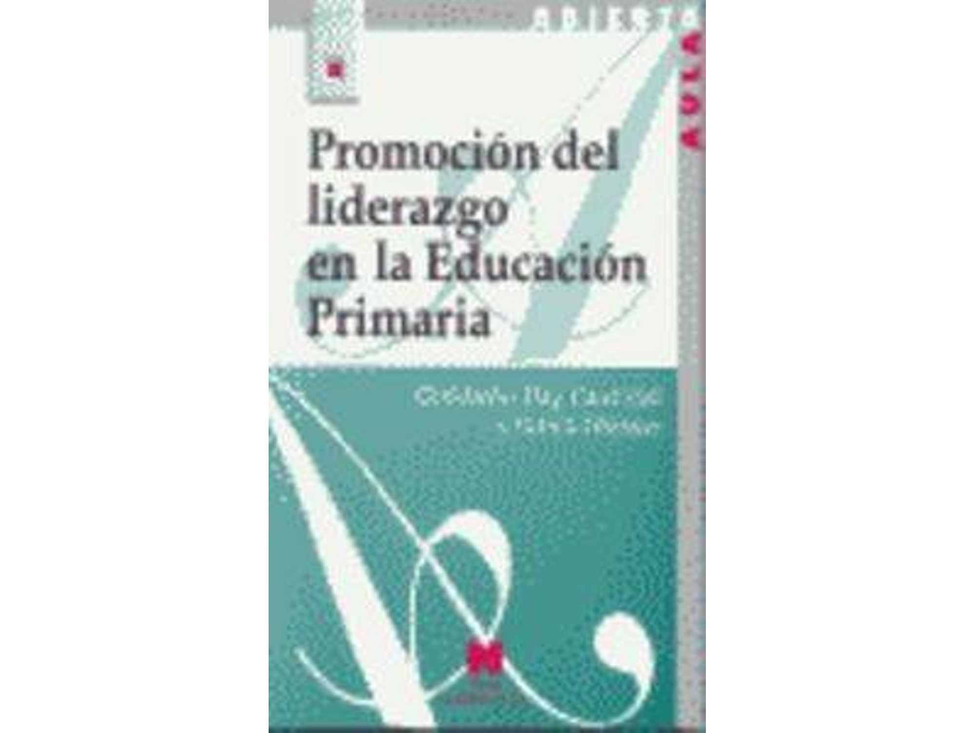 Libro Promoción Del Liderazgo En La Educación Primaria (Español)