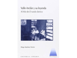 Libro Valle-Inclán Y Su Leyenda de Diego Martínez Torrón (Español)