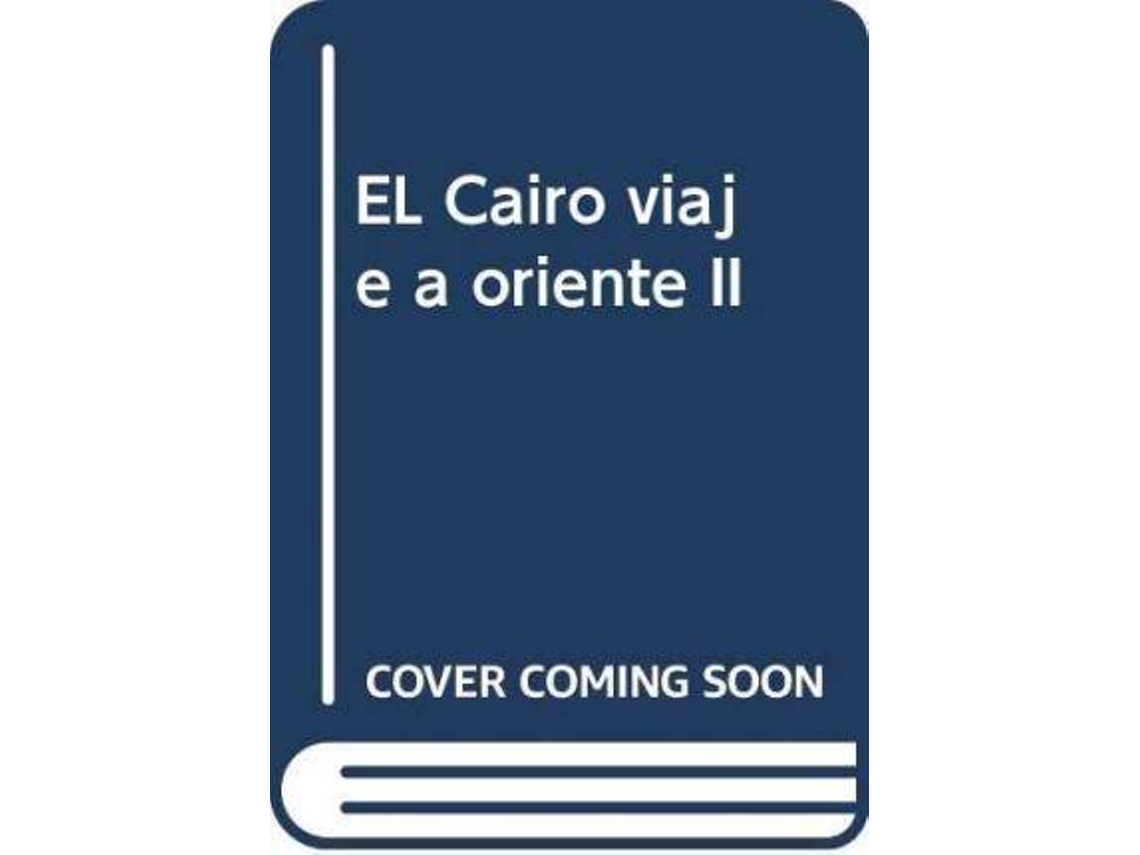 Libro El Cairo Viaje A Oriente Ii de Gérard De Nerval (Español)
