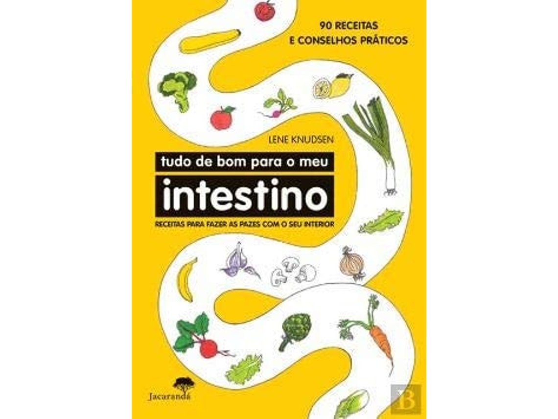 Libro Tudo De Bom Para O Meu Intestino 90 Receitas E Conselhos Práticos de Lene Knudsen (Portugués)