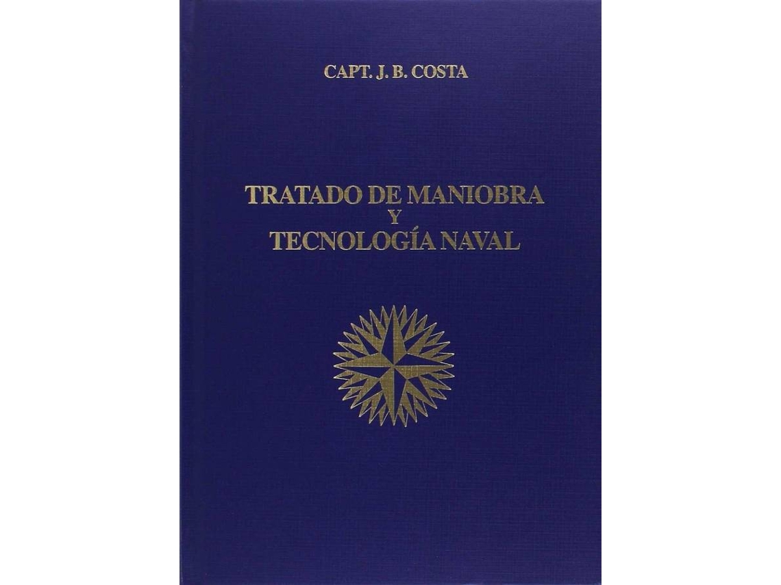 Libro Tratado De Maniobra Y Tecnología Naval de Juan B Costa (Español)