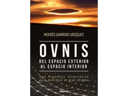 Libro Ovnis, del espacio exterior al espacio interior de Moisés Garrido Vázquez (Español)