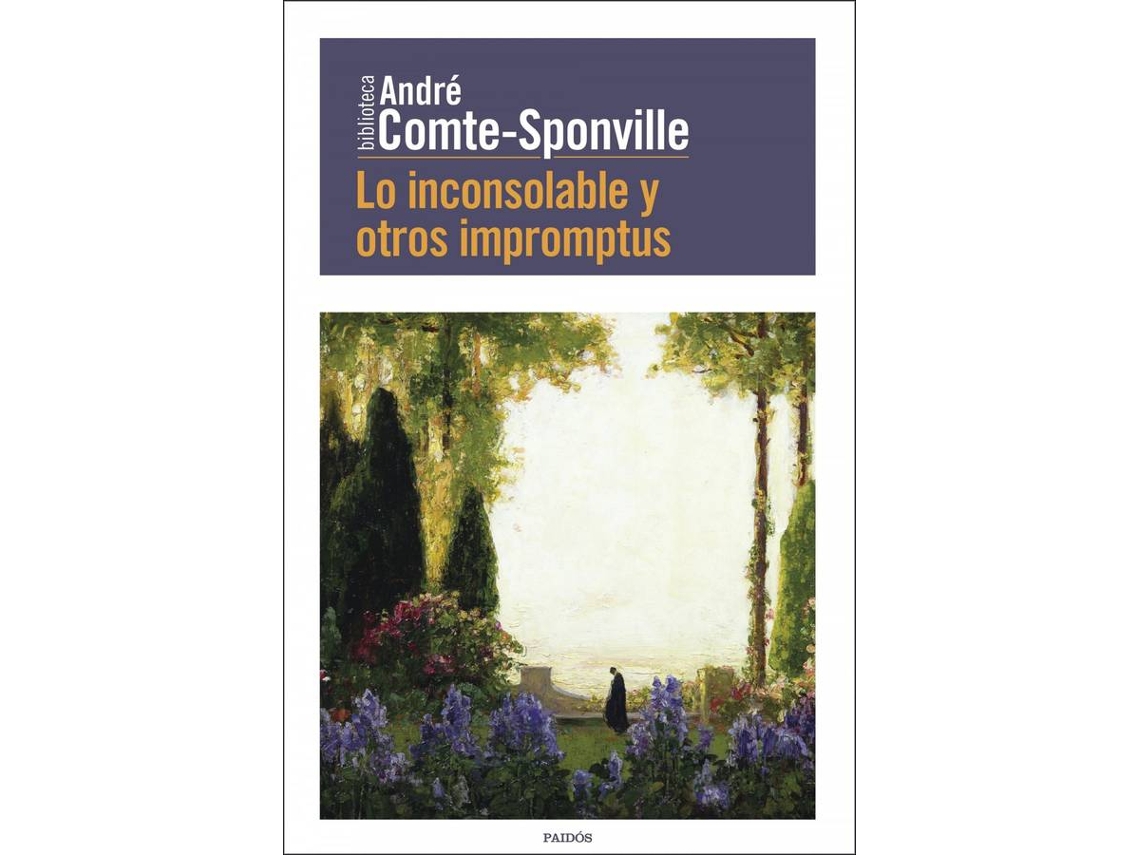 Libro Lo Inconsolable Y Otros Impromptus de Andre Comte-Sponville (Español)