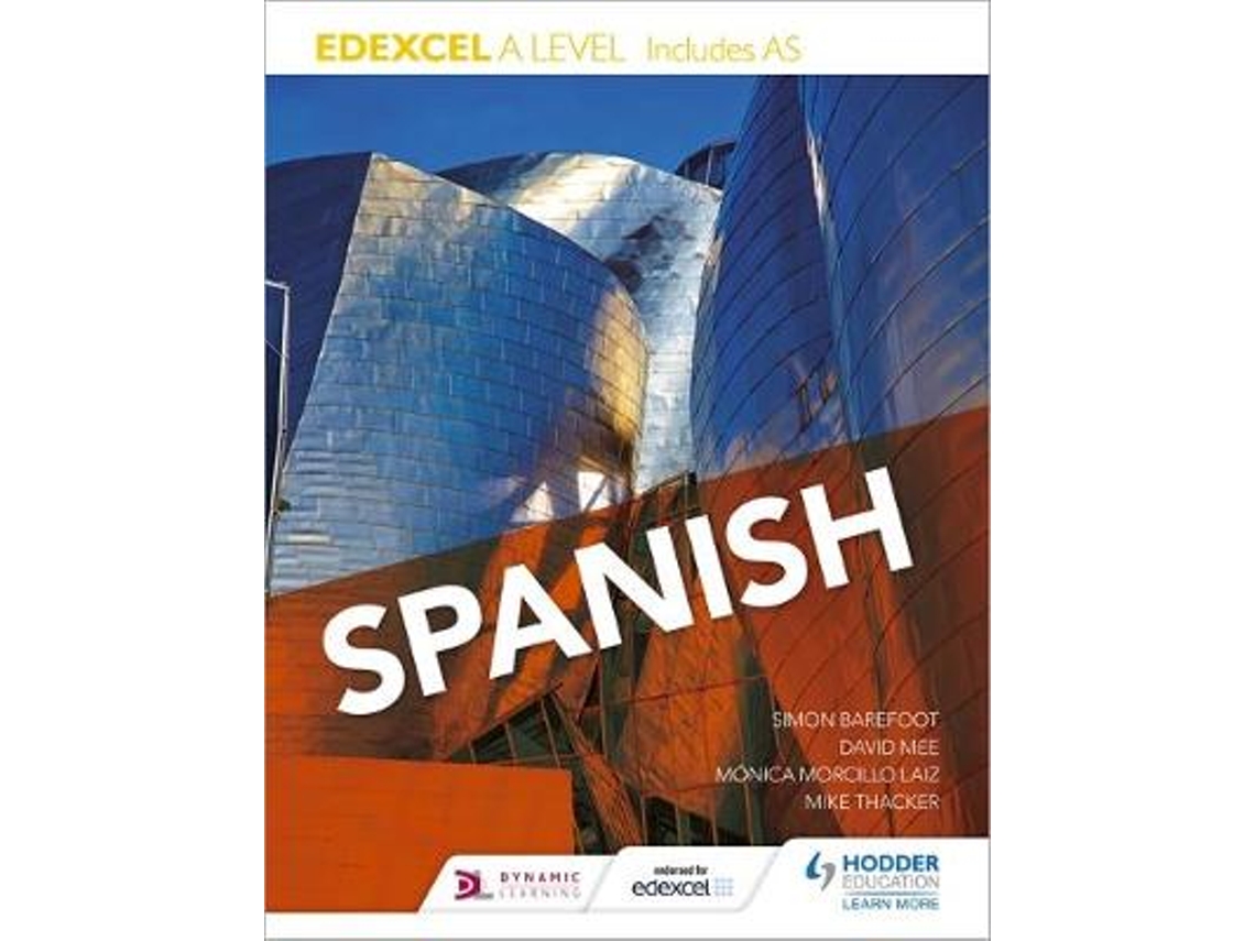 Libro Edexcel A level Spanish de Monica Morcillo Laiz, Simon Barefoot et al. (Español)