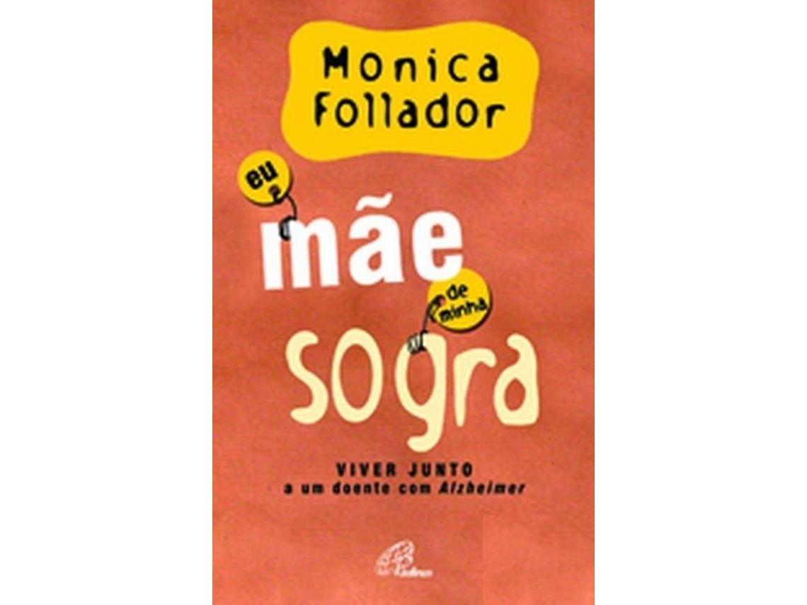 Libro Eu, Mãe de Minha Sogra de Monica Follador (Portugués)