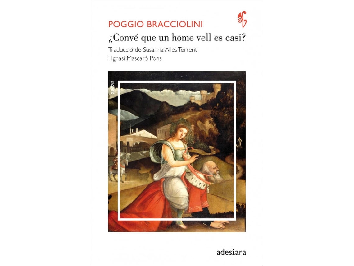 Libro ¿Convé Que Un Home Vell Es Casi? de Poggio Bracciolini (Catalán)