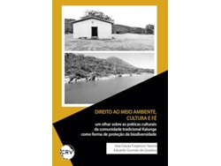 Libro Direito Ao Meio Ambiente, Cultura E Fé Um Olhar Sobre As Práticas Culturais Da Comunidade Tradicion de Ana Celuta Fulgêncio Taveira (Portugués)