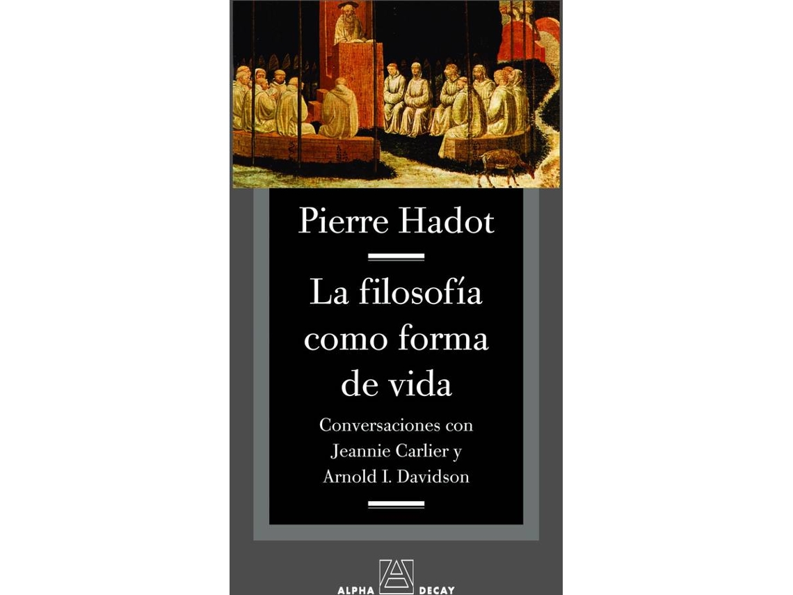 Libro La Filosofia Como Forma De Vida de Pierre Hadot (Español)