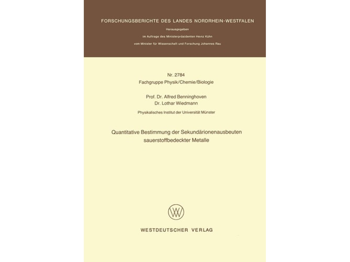 Libro Quantitative Bestimmung Der Sekundarionenausbeuten Sauerstoffbedeckter Metalle De Alfred Benninghoven (alemán)