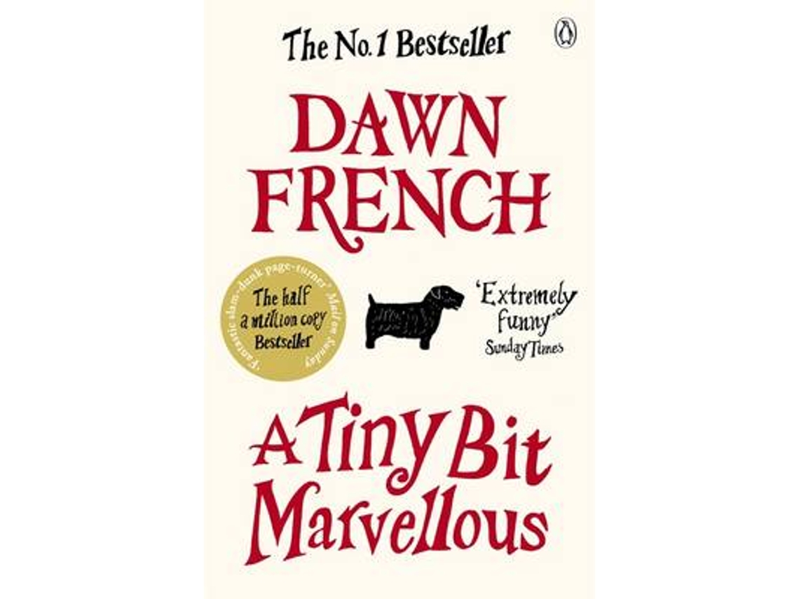 Libro A Tiny Bit Marvellous de Dawn French (Inglés)