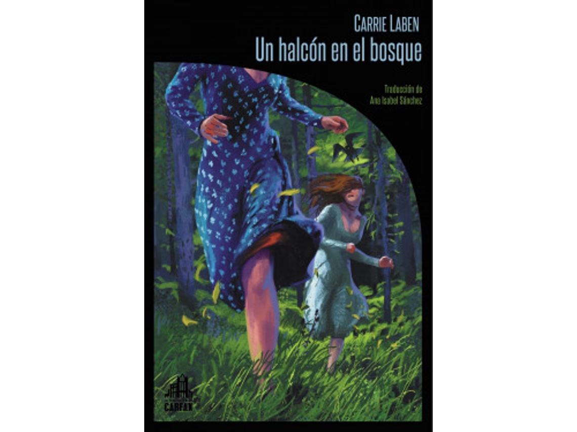 Libro Un Halcón En El Bosque de Laben, Carrie (Castellano)