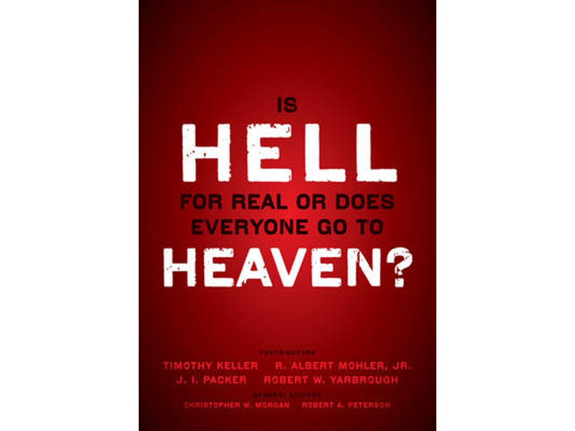 Libro Is Hell for Real or Does Everyone Go To Heaven? (Inglés)