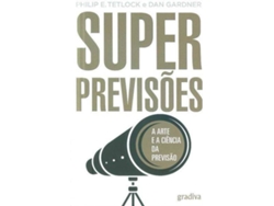Libro Super previsões : a arte e a ciência das previsões de Philip E. Tetlock (Portugués)