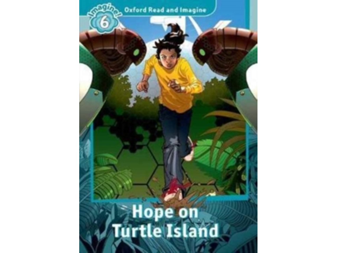 Oxford Read and Imagine: Level 6: Hope on Turtle Island