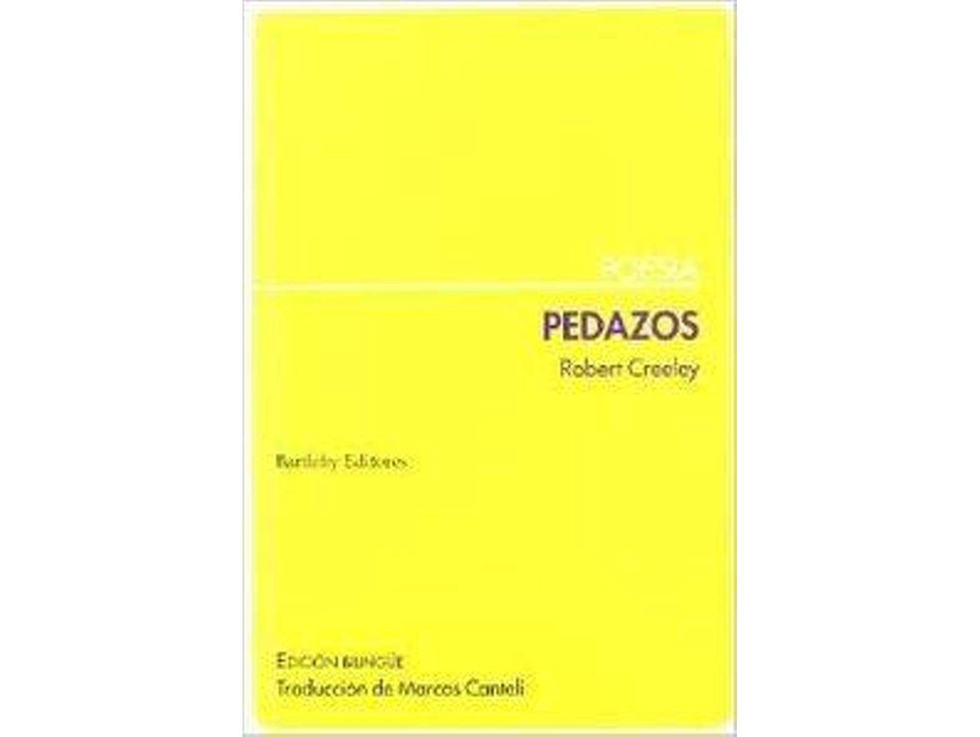 Libro Pedazos de Robert Creeley, Marcos Canteli Vigón (Español)
