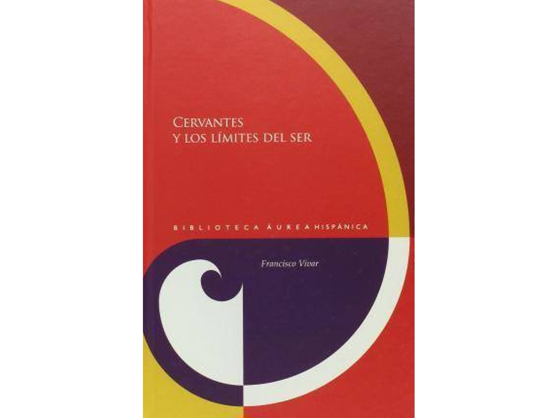 Libro Cervantes Y Los Límites Del Ser de Francisco Vivar (Español)