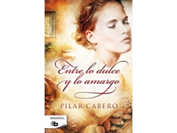 Libro Entre Lo Dulce Y Lo Amargo de Pilar Cabero (Español)