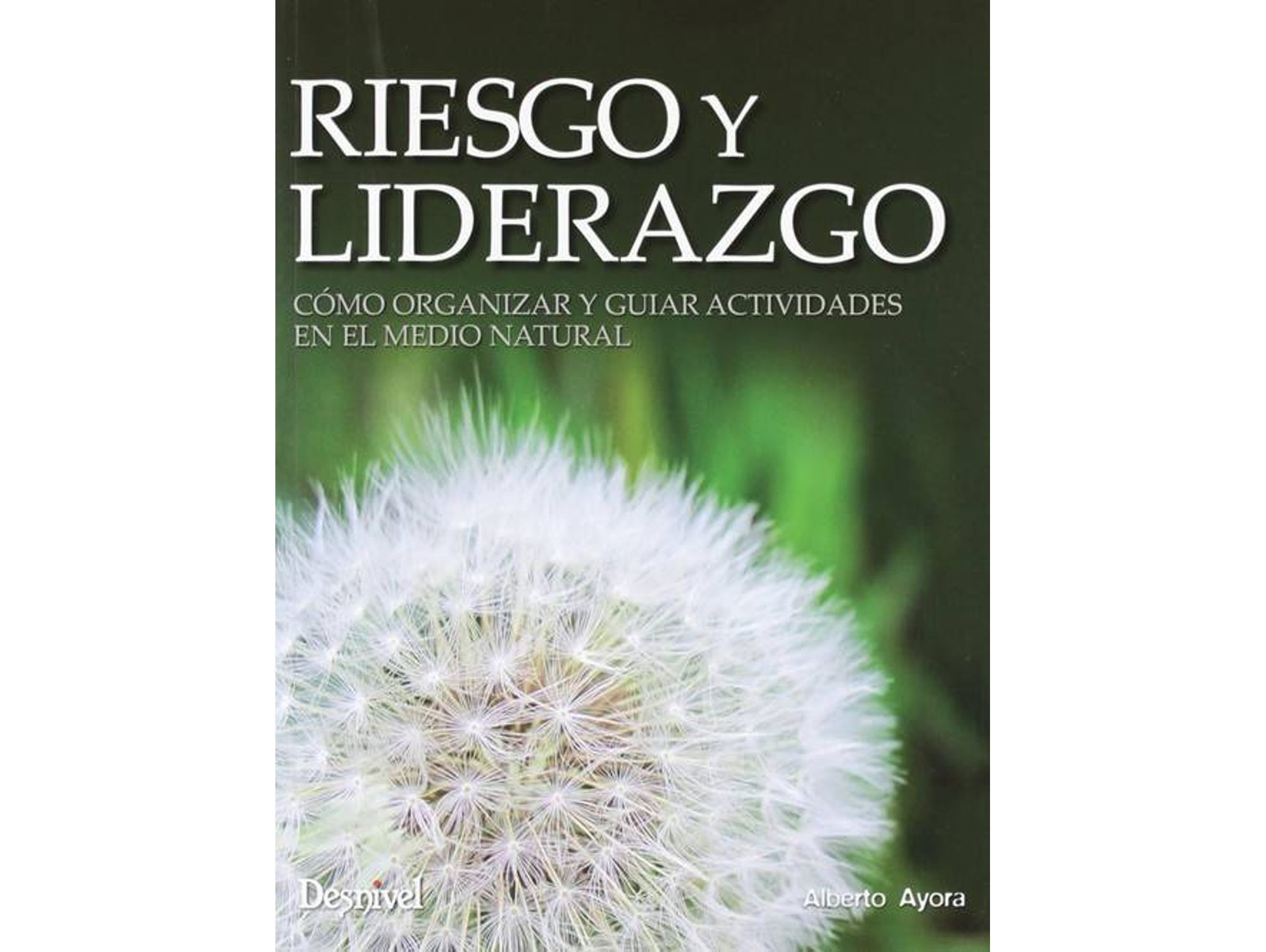 Libro Riesgo Y Liderazgo de Alberto Ayora (Español)