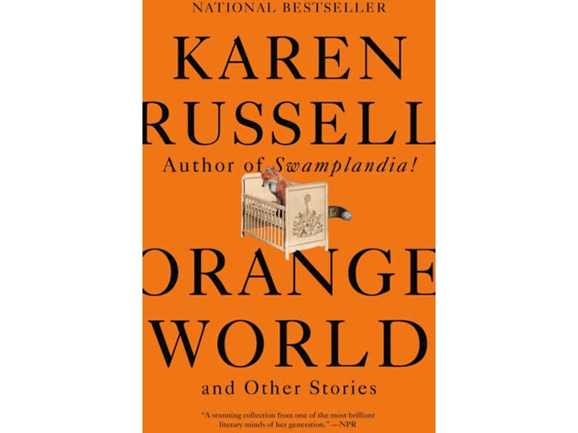 Libro Orange World And Other Stories de Karen Russell