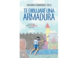 Libro Te Dibujarè Una Armadura de Viviana Fernández-Pico (Español)