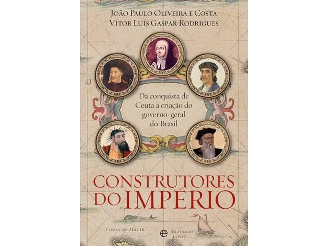 Libro Construtores do Império de João Paulo Oliveira, Costa et al. (Portugués)