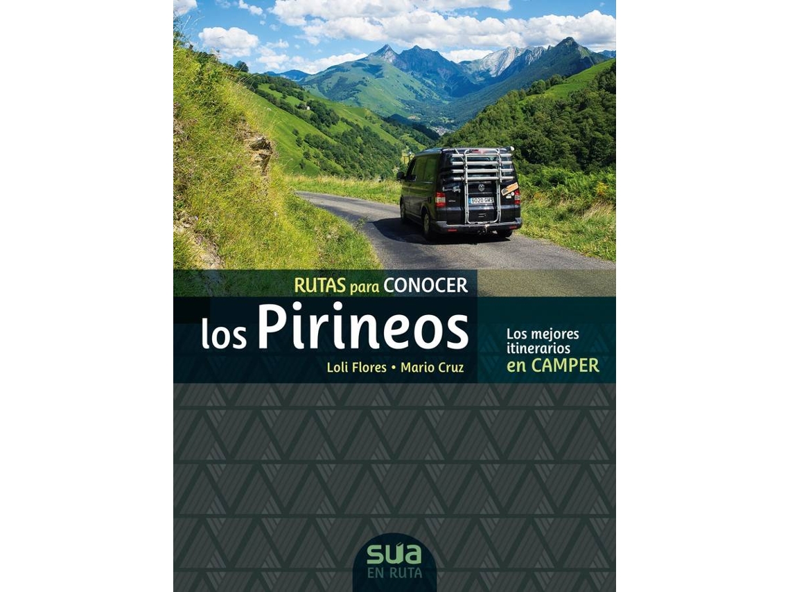 Libro Camper. Rutas Para Conocer Los Pirineos -Sua de Loli Flores (Español)