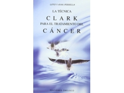 Libro La Técnica Clark Para El Tratamiento Del Cáncer de Loto Perrella (Español)