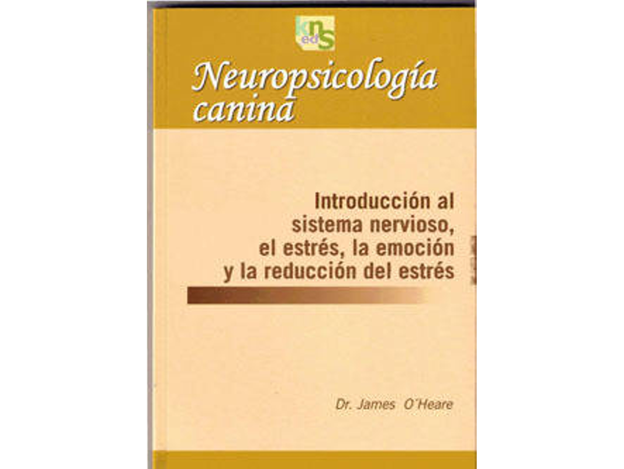 Libro Neuropsicología Canina de James O´Heare (Español)