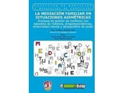 Libro Mediación Familiar En Situaciones Asimétricas, La. Procesos De Gestión De Conflictos Con Episodios D de Cristina Merino Ortiz (Español)