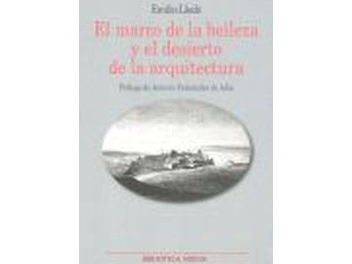 Libro El Marco De La Belleza Y El Desierto De Arquitectura de Emilio Lledó (Español)