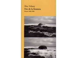 Libro Des De La Frontera. Dietari 1989-1990 de Alex Volney