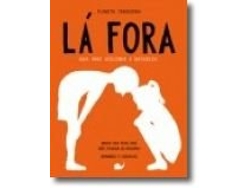 Libro Lá Fora - Guia Para Descobrir a Natureza de Inês Teixeira Do Rosário e Maria Ana Peixe Dias (Portugués - Tapa Dura)
