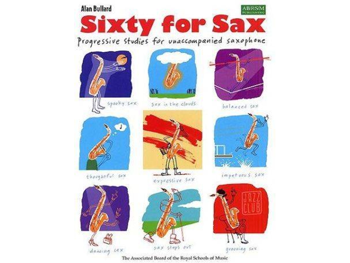 Partitura ABRSM Alan Bullard: Sixty For Sax (Para Saxofón - Idioma: Inglés)