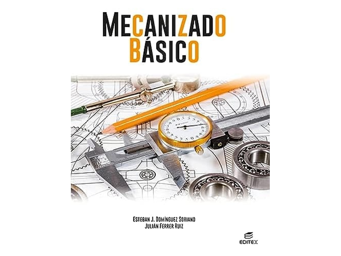 Libro Mecanizado Básico de Esteban José Domínguez Soriano (Español)