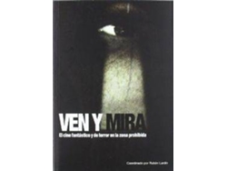 Libro Ven Y Mira El Cine Fantástico Y De Terror En La Zona Prohibi de Rubén Lardín (Español)