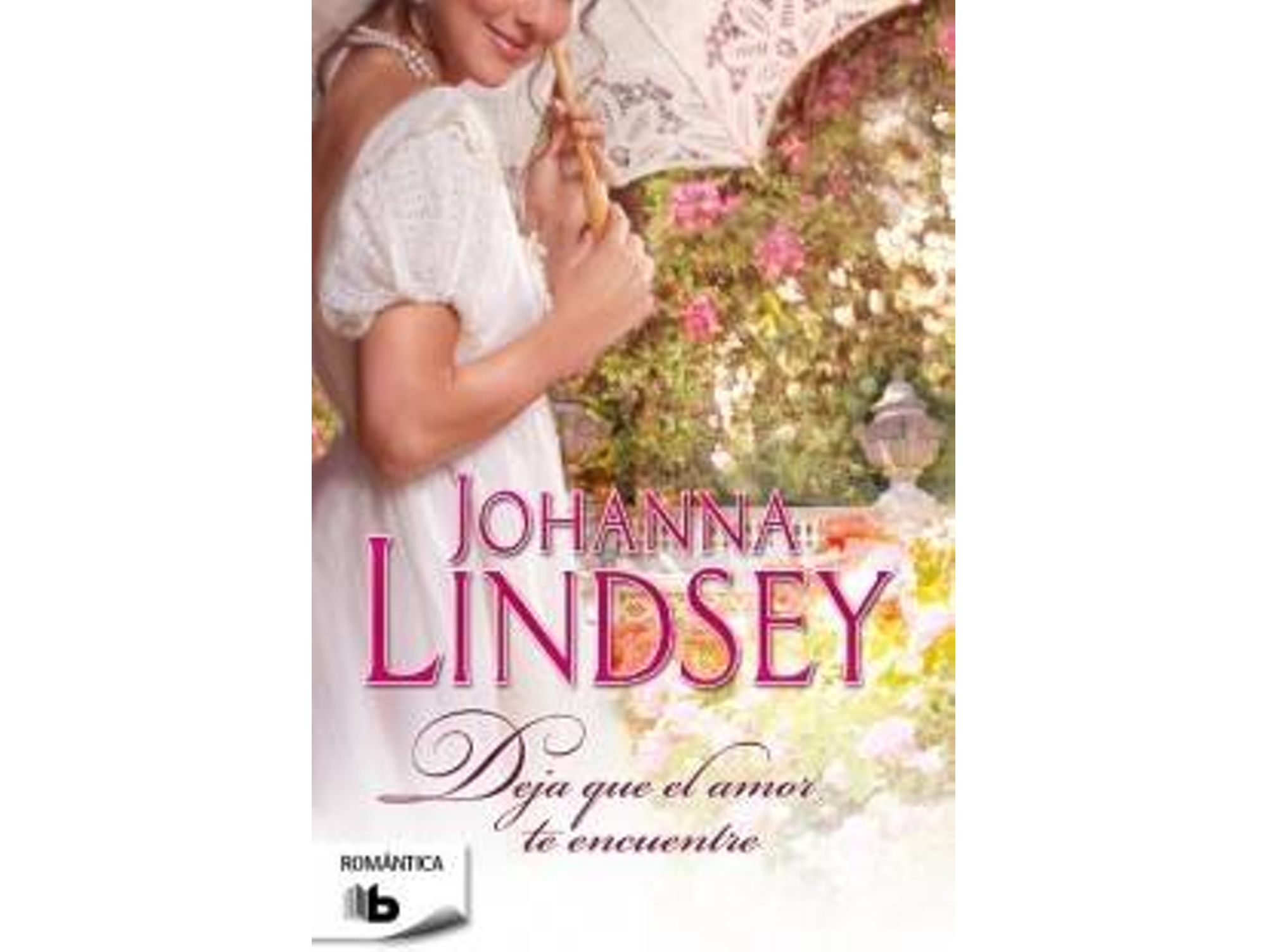 Libro Deja Que El Amor Te Encuentre de Johanna Lindsey (Español)