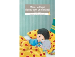 Libro Mare, Vull Que Sigues Com Un Elefant