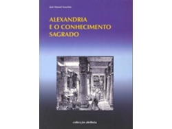 Libro Alexandria e o Conhecimento Sagrado de José Manuel Anacleto (Portugués)