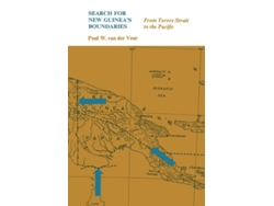 Libro Search For New Guineas Boundaries From Torres Strait To The Pacific De Paul W Van Der Veur (inglés)