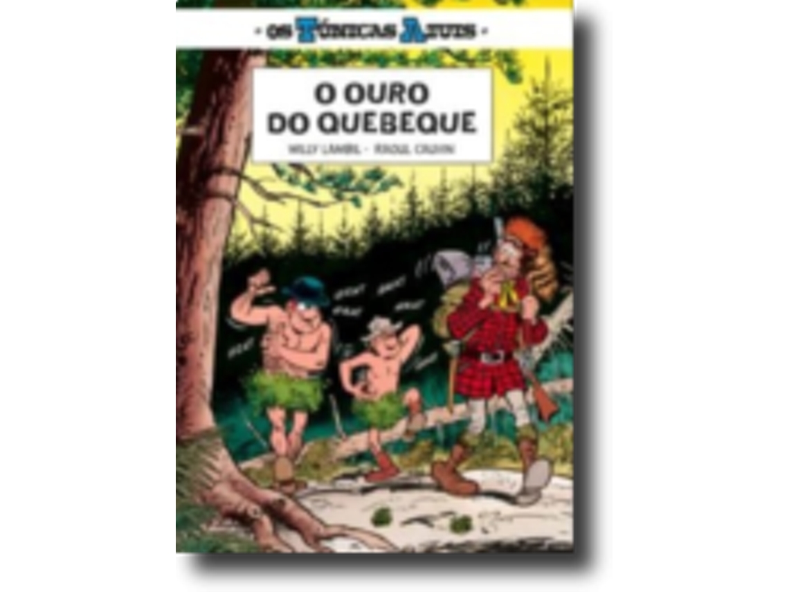 Libro Os Túnicas Azuis 10 - Ouro do Quebeque de Raoul Cauvin (Portugués)