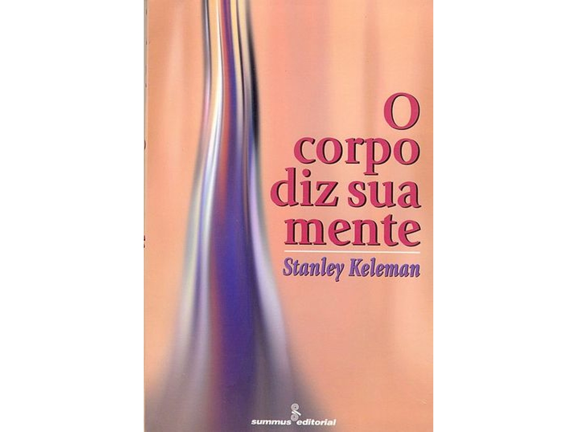 Libro O Corpo Diz Sua Mente de Stanley Keleman (Portugués)