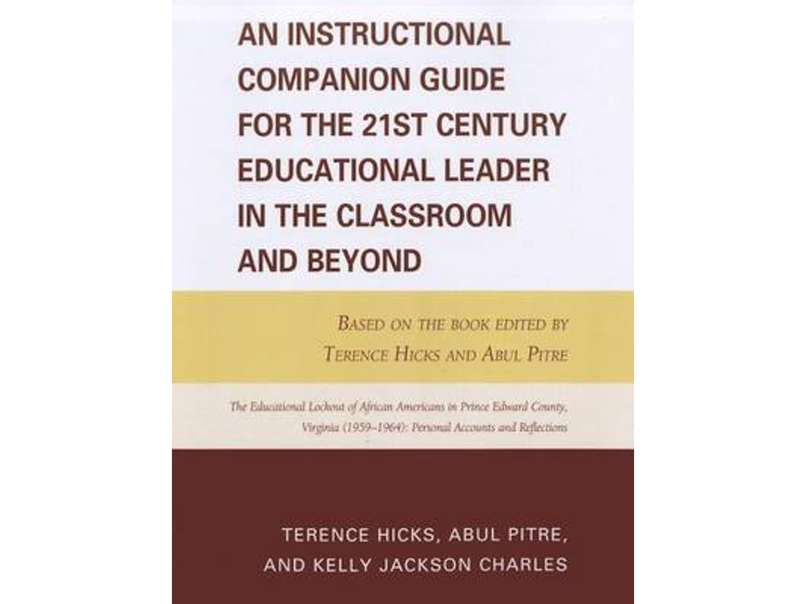 Libro An Instructional Companion Guide for the 21st Century Educational Leader in the Classroom and Beyond (Inglés)