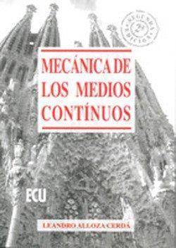 Libro Mecánica De Los Medios Continuos de Leandro Alloza Cerda (Español)