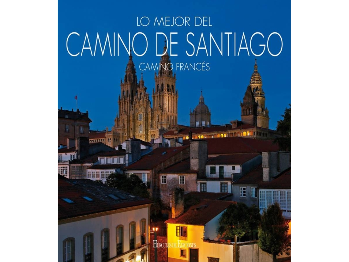 Libro Lo Mejor Del Camino De Santiago Camino Francès (Español)