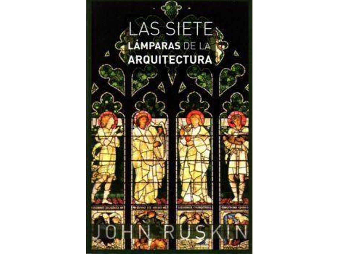 Libro Las Siete Lámparas De La Arquitectura de John Ruskin (Español)